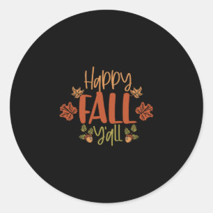 Happy Fall Y'all Fall Turkeys Happy Thanksgiving  Classic Round Sticker