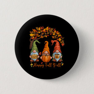 Happy Fall Y'all Gnome Autumn Gnomes Pumpkin Spice 6 Cm Round Badge