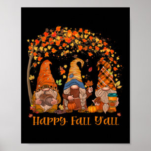 Happy Fall Y'all Gnome Autumn Gnomes Pumpkin Spice Poster