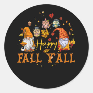 Happy Fall Y'All Gnome Owl Coffee Lover Autumn Tha Classic Round Sticker