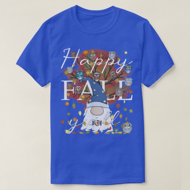 Happy Fall YAll Gnome Owl Coffee Lover Autumn Than T-Shirt (Design Front)