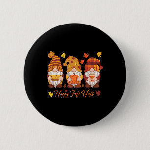 Happy Fall Y'all Gnome Pumpkin Autumn Thanksgiving 6 Cm Round Badge