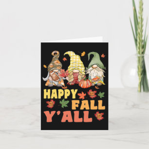 Happy Fall Y'all Gnome Pumpkin Funny Autumn Gnomes Card