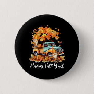 Happy Fall Y'all Gnome Pumpkin Truck Thanksgiving 6 Cm Round Badge