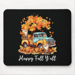 Happy Fall Y'all Gnome Pumpkin Truck Thanksgiving  Mouse Pad