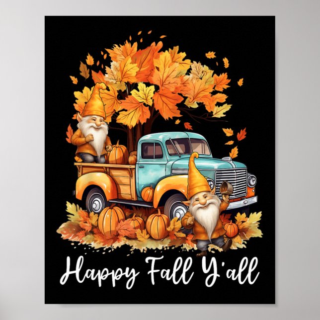 Happy Fall Y'all Gnome Pumpkin Truck Thanksgiving  Poster (Front)