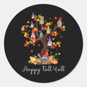 Happy Fall Y'all Gnomes Pumpkin Autumn Tree Thanks Classic Round Sticker