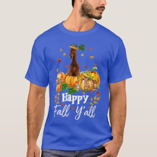 Happy Fall Y'all Horse Thanksgiving Horse Lover Ha T-Shirt