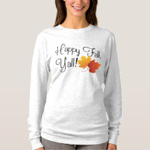 Happy Fall Ya'll It's Autumn Non-Halloween Harvest T-Shirt