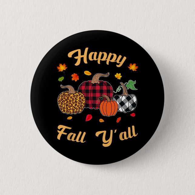 Happy fall y'all  Leafs Fall autumn pumpkin women  6 Cm Round Badge (Front)