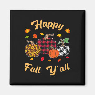 Happy Fall Y'all Leafs Fall Autumn Pumpkin Women G Magnet