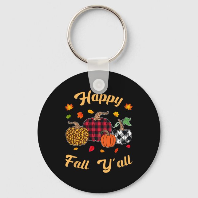 Happy fall y'all  Leafs Fall autumn pumpkin women  Key Ring (Front)