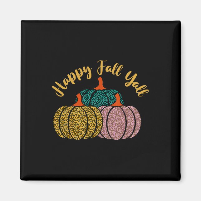 Happy Fall Y'all Leopard Pumpkin For Autumn Lover  Magnet (Front)