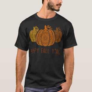 Happy Fall Y'all-mandala Pumpkins Autumn Fall Seas T-Shirt