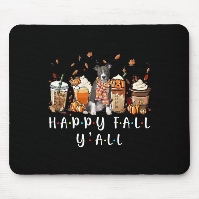 Happy Fall Y'all Pitbull Dog Coffee Pumpkin Fall A Mouse Pad (Front)