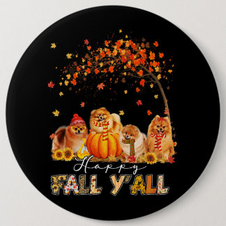 Happy Fall Yall Pomeranian Autumn Lover Pumpkins H 6 Cm Round Badge
