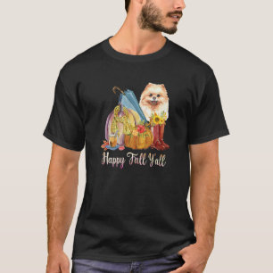 Happy Fall Yall Pomeranian Dog Mum Pumpkin Fall Th T-Shirt
