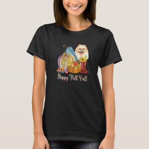 Happy Fall Yall Pomeranian Dog Mum Pumpkin Fall Th T-Shirt