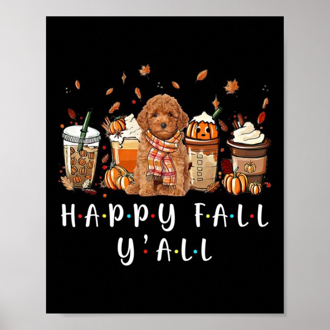 Happy Fall Y'all Poodle Dog Coffee Pumpkin Fall Au Poster (Front)