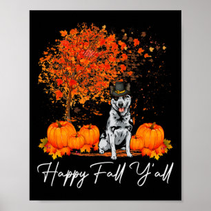 Happy Fall Y'all Pumpkin Australian Cattle Dog Tha Poster