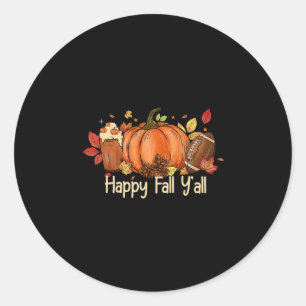Happy Fall Y'all Pumpkin Spice Footll Thanksgiving Classic Round Sticker