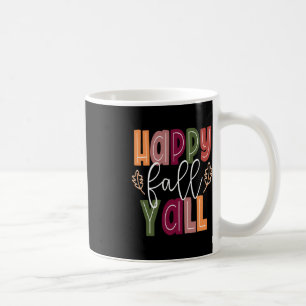 Happy Fall Yall Pumpkin Thanksgiving Halloween Cut Coffee Mug