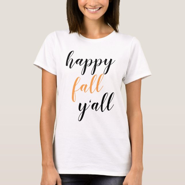 Happy Fall Y'all Script T-Shirt (Front)