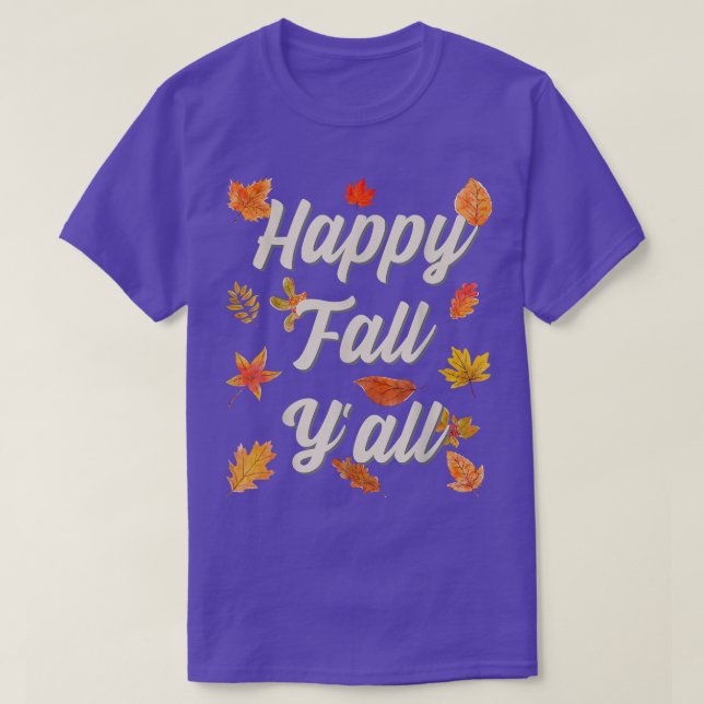 Happy Fall Y'all  T-Shirt (Design Front)