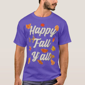 Happy Fall Y'all  T-Shirt