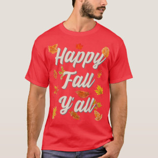 Happy Fall Y'all  T-Shirt