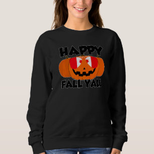 Happy Fall Y'all Thanksgiving Pumpkin Canada Glass Sweatshirt