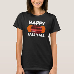 Happy Fall Y'all Thanksgiving Pumpkin Flannel T-Shirt