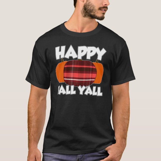 Happy Fall Y'all Thanksgiving Pumpkin Flannel T-Shirt (Front)