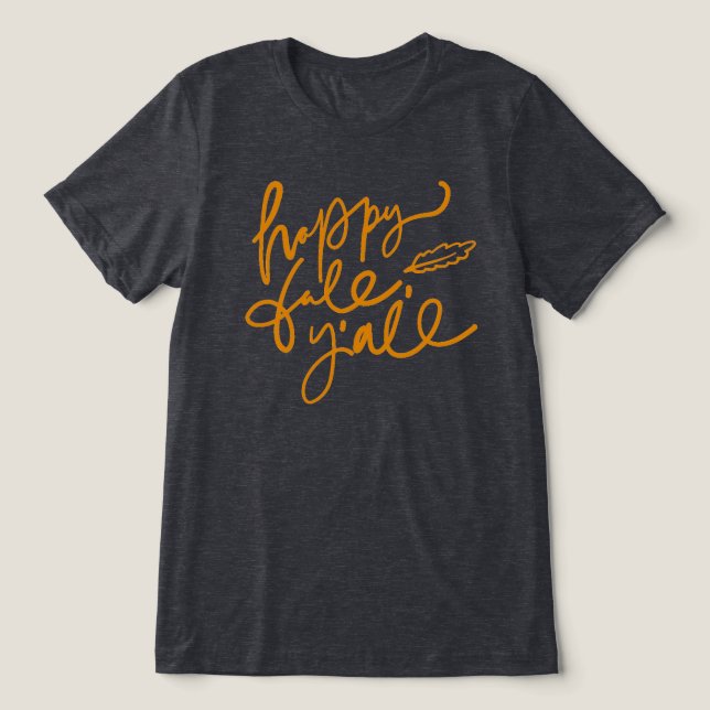 Happy Fall Y'all Tri-Blend Shirt (Design Front)