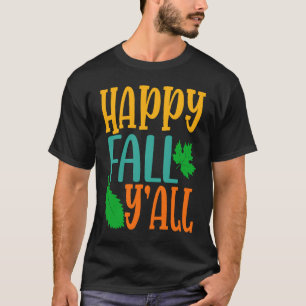 Happy Fall Y'all Vintage Autumn for Women Thanksgi T-Shirt