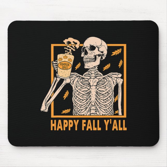 Happy Fall Yall  Women Halloween Skeleton Pumpkin  Mouse Pad (Front)