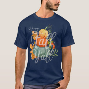 Happy Fall Yall Women Men Pumpkins Cute Autumn  T-Shirt