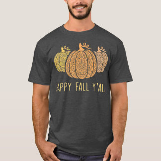 Happy Fall Yallmandala Pumpkins Autumn Fall Season T-Shirt