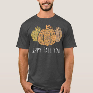 Happy Fall Yallmandala Pumpkins Autumn Fall Season T-Shirt