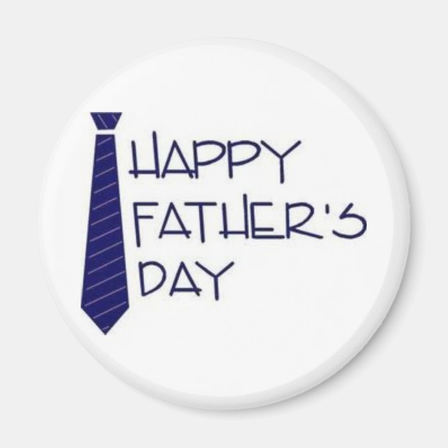 Happy Father Day! Magnet (Front)