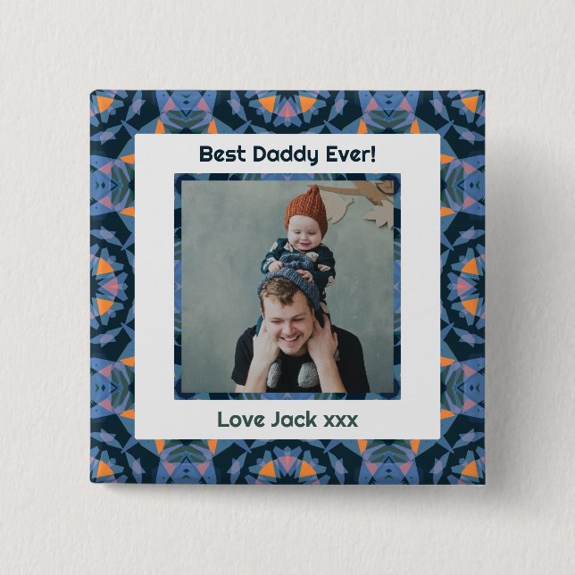 Happy Father’s Day Best Daddy Dad Ever Blue Photo 15 Cm Square Badge (Front)