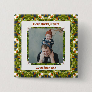 Happy Father’s Day Best Daddy Dad Ever Green Photo 15 Cm Square Badge