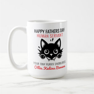 Happy Father’s Day – Cat Human Servant Funny  Coffee Mug
