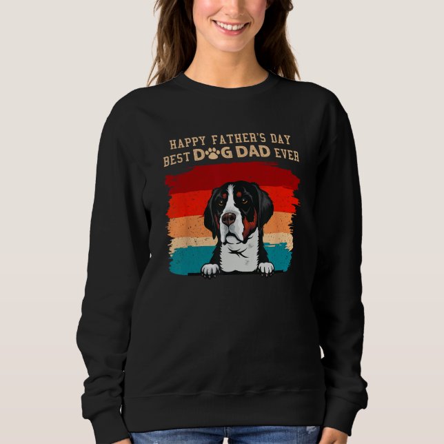 Happy Father s Day Greater Swiss Mountain Best Dog Sweatshirt (Front)