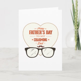 Happy Father’s Day To My Wonderful & Charming Dad Card