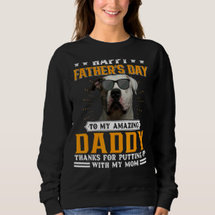Happy Father's Day American Bulldog Dog Dad  For M Sweatshirt