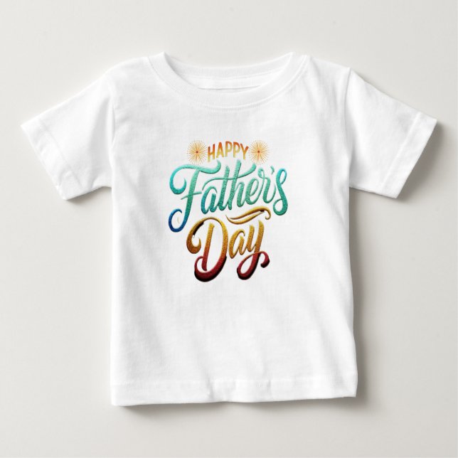 Happy Father's Day Baby T-Shirt (Front)