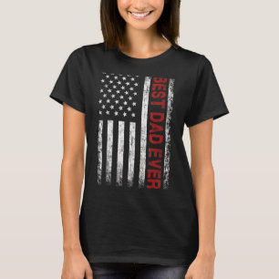 Happy Father's Day Best Dad Ever With Us American  T-Shirt