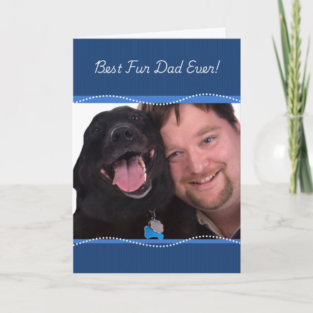 Happy Fathers Day Best Fur Dad Ever Photo Frame  Holiday Card (Front)