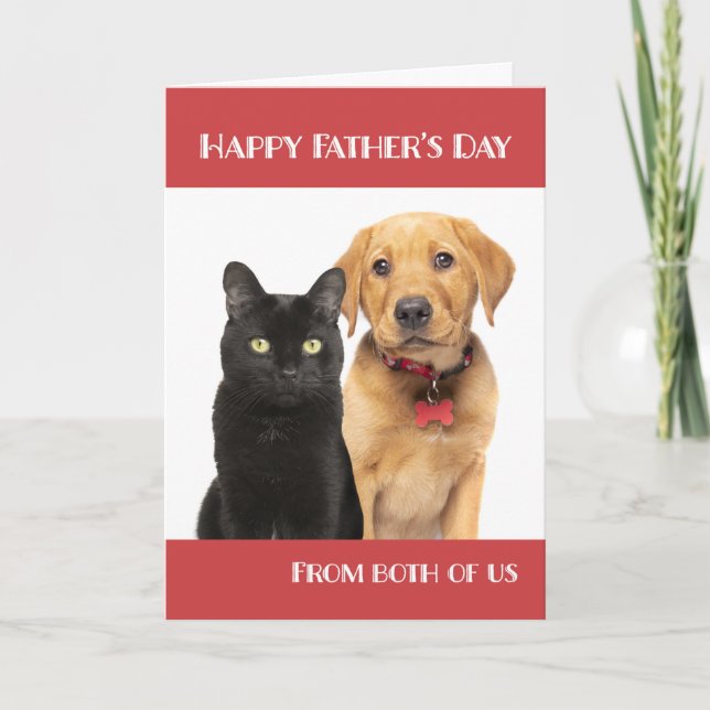 Happy Father's Day Cat and Dog From Both of Us Holiday Card (Front)